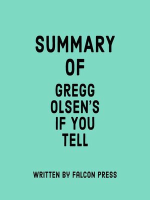 cover image of Summary of Gregg Olsen's If You Tell